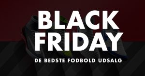 De Bedste Black Friday Fodbold Udsalg